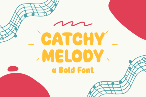 Catchy Melody: A Display Font That Feels Like a Warm Hello