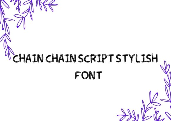 Chain Chain: A Display Font That Actually Works