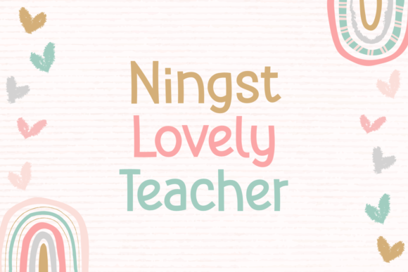 Ningst Lovely Teacher: A Friendly Display Font for Small Business Branding
